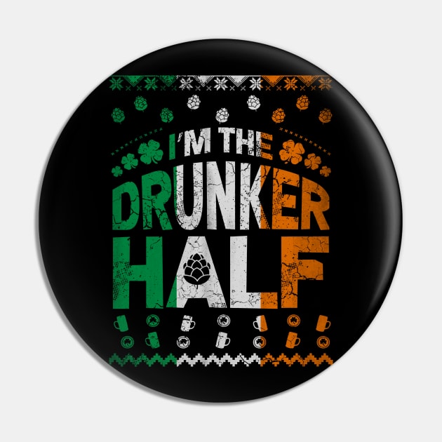 St Patricks Day Im The Drunker Half Couples Pin by E