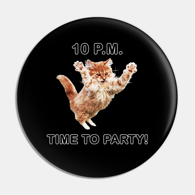 10 P.M. Time to Party Pin by Sunny Window Designs