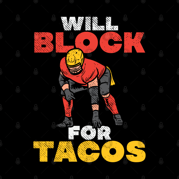 Will Block For Tacos by maxdax