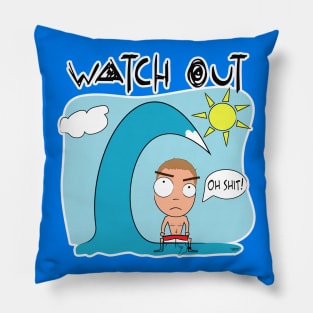 watch out Pillow