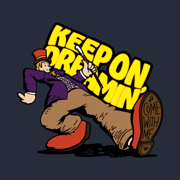 Keep On Dreamin' - Willy Wonka (Purple) by jepegdesign