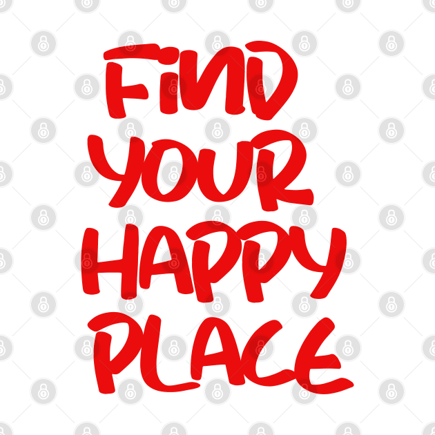 find your happy place by sarahnash