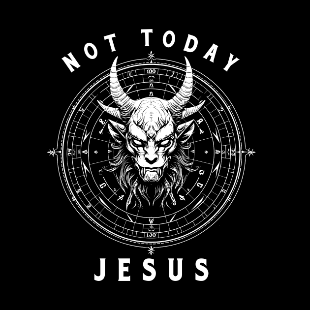 Not Today Jesus Pentagram by tawmek