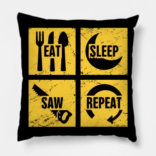 Eat, Sleep, Saw, Repeat | Funny Carpenter Graphic Pillow