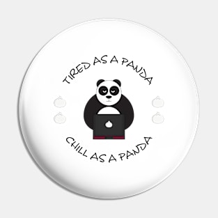 Tired and Chill Panda Pin