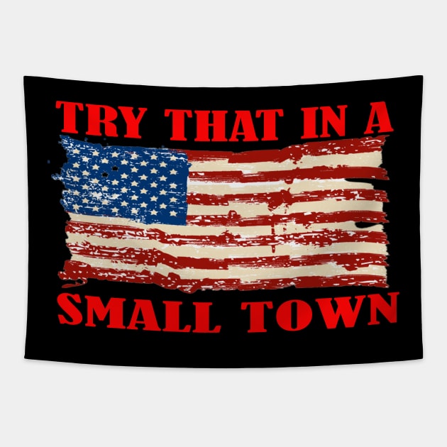 TRY THAT IN A SMALL TOWN Tapestry by Cult Classics