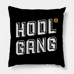 Funny HODL GANG quote Bitcoin logo gifts Pillow