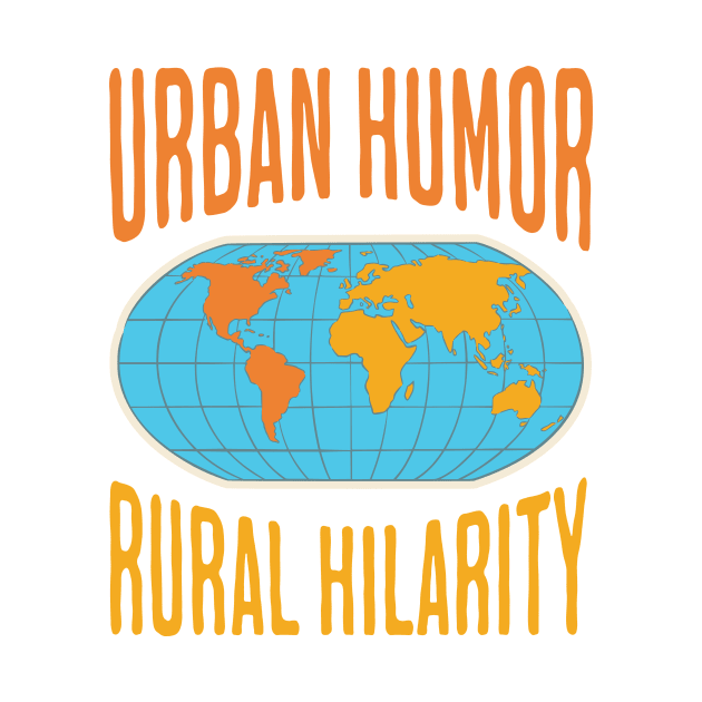 Urban Humor, Rural Hilarity - Human Geography by JJ Art Space