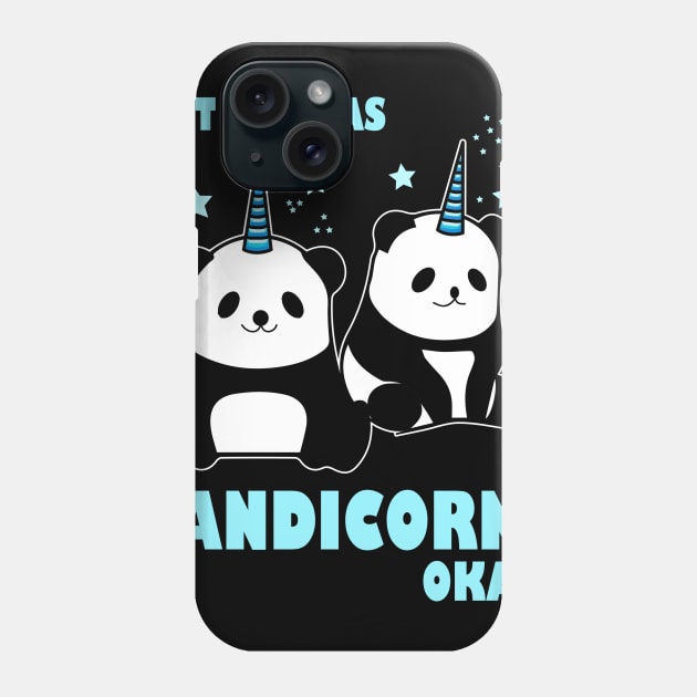 Not Pandas Pandicorns Okay Costume Gift Phone Case by Ohooha