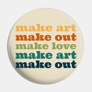 Make art out and love Pin