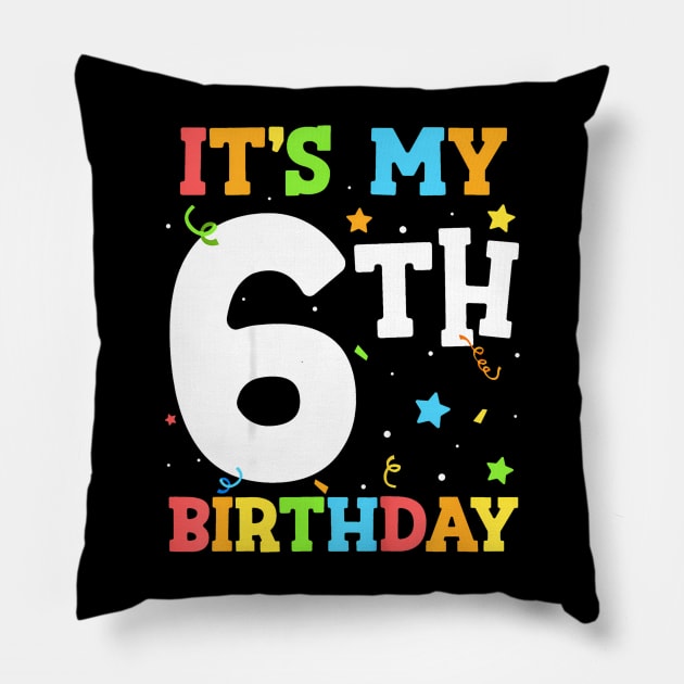 Kids Its My 6th Birthday Six Happy Birthday Boy or Girls Pillow by Cristian Torres