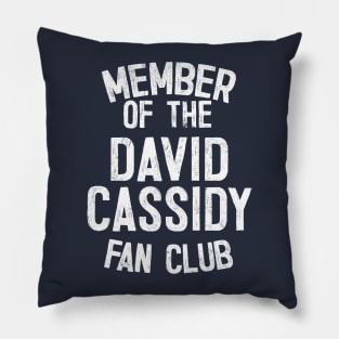 Member of the David Cassidy Fan Club Pillow