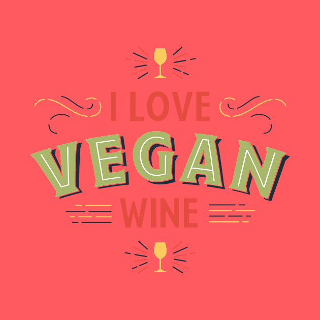 I Love Vegan Wine by kippygo