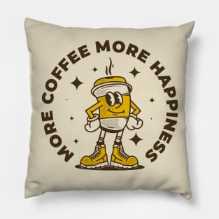 More coffee more happiness Pillow