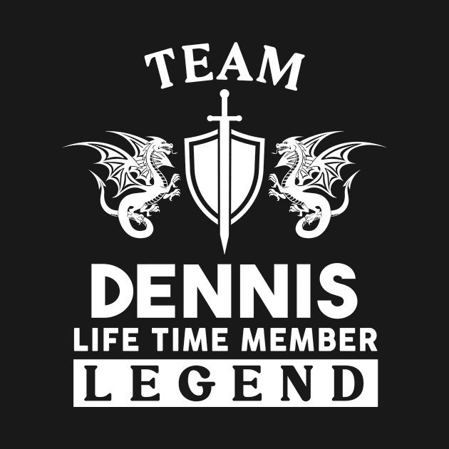 Dennis Name T Shirt - Dennis Life Time Member Legend Gift Item Tee by unendurableslemp118