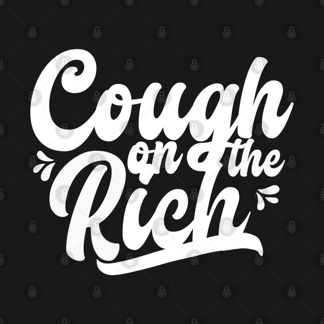 Cough on the rich by jonah block