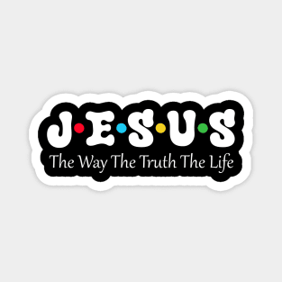 Jesus The Way The Truth The Life Magnet