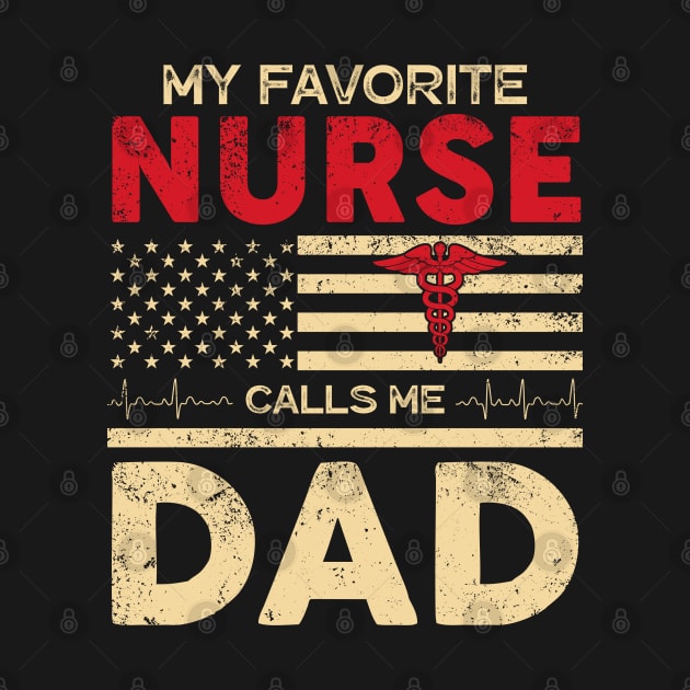 Mens My Favorite Nurse Calls Me Dad by neonatalnurse