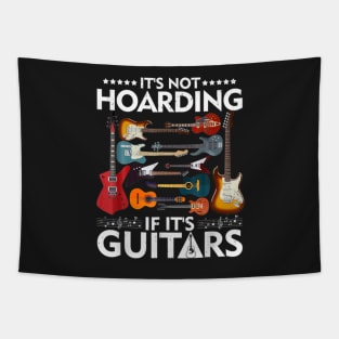 It's Not Hoarding If It's Guitars Tapestry