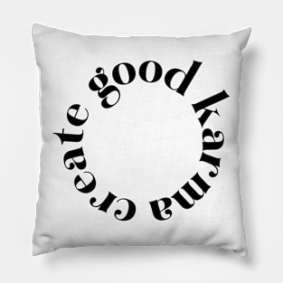 Create Good Karma Pillow