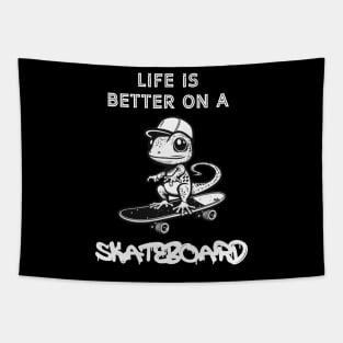 Life Is Better On A Skateboard Tapestry