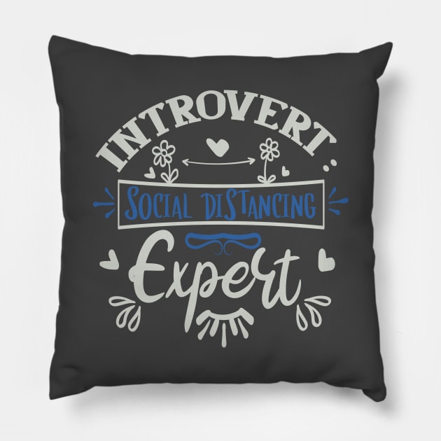 Introvert Social Distancing Expert Pillow by Fox1999