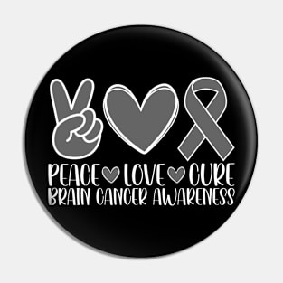 Brain Cancer Awareness Peace Love Cure Pin