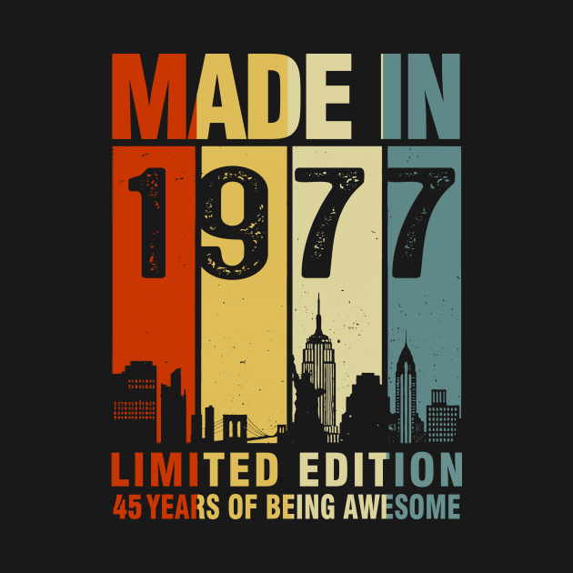 Made In 1977 Limited Edition 45 Years Of Being Awesome by sueannharley12