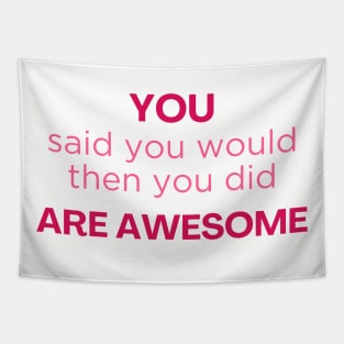 Thank you / You are awesome / job well done Tapestry