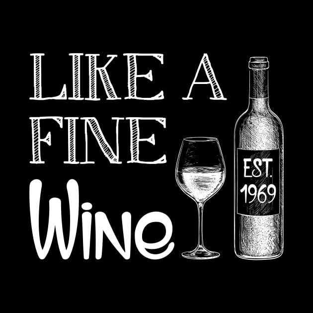 Fine Like A Wine Est 1969 50th Birthday Gift by Bensonn