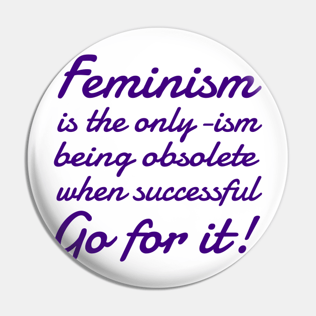 Feminism Quote International Women's Day Empowerment Pin by peter2art