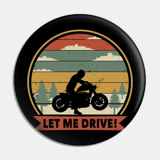 Let me drive biker Pin