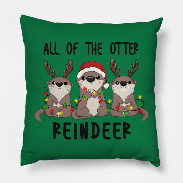 Otter Pun Funny Design, All of the Otter Reindeers Christmas Pillow by ThatVibe