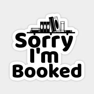 Sorry I'm Booked Magnet