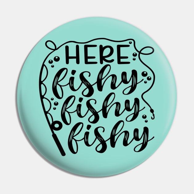 Here Fishy Fishy Fishy Fishing Camping Lake Pin by GlimmerDesigns