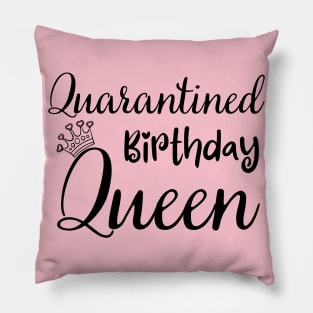 Quarantined Birthday Queen, funny birthday Pillow