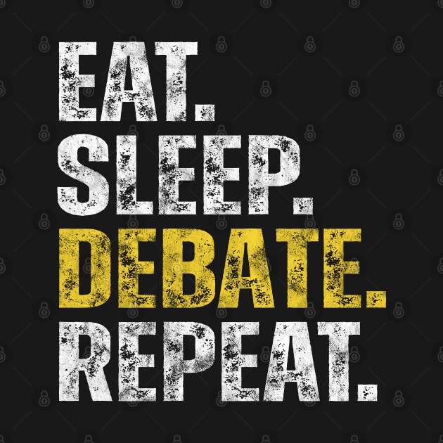 Eat Sleep Debate Repeat by yalp.play