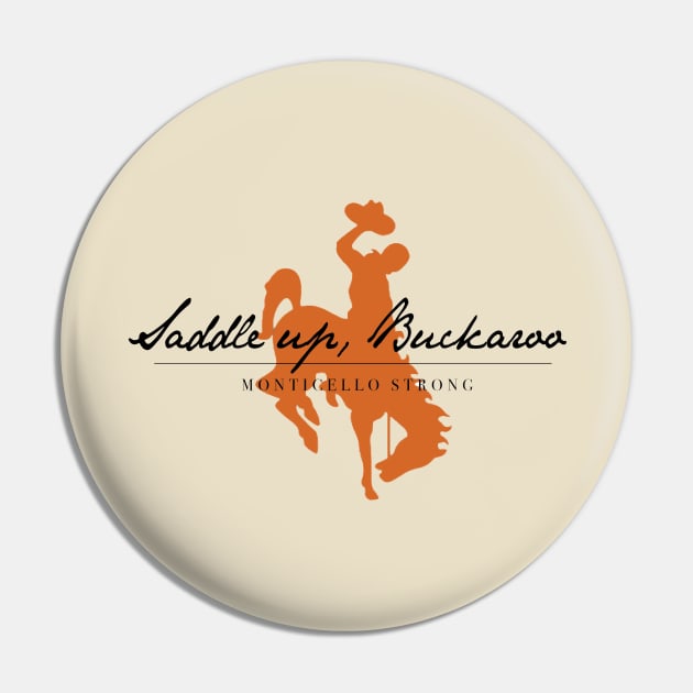 Saddle Up, Buckaroo Pin by PunIntended