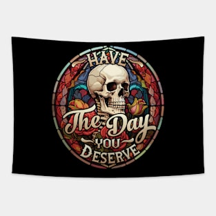 Have The Day You Deserve - Skeleton Peace Sign Tapestry