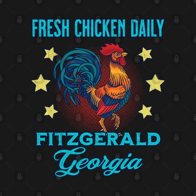 Fitzgerald Georgia Fresh Chicken Daily Rooster Souvenir by grendelfly73