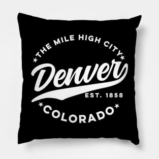 The Mile High City Denver Colorado (White Text) Pillow