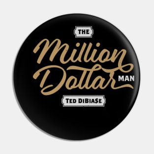 Ted DiBiase Million Dollar Man Font Pin