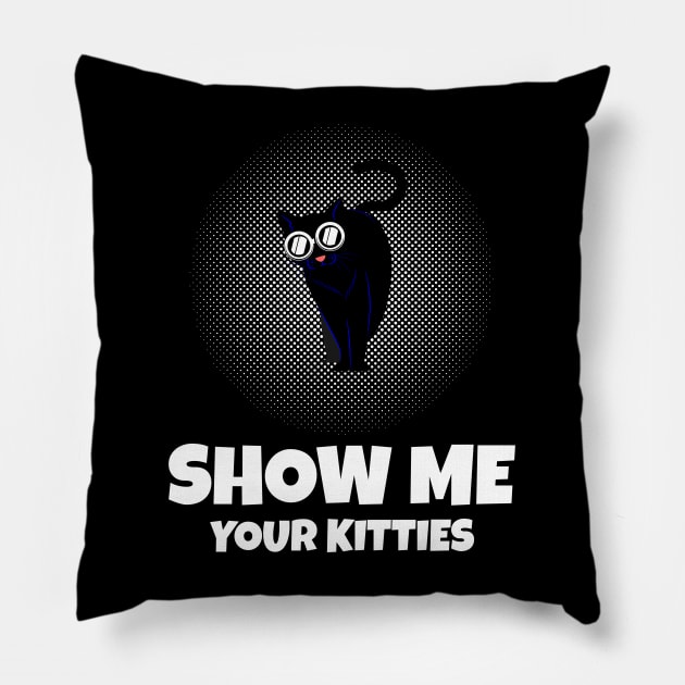 Show me Your Kitties Pillow by Hunter_c4 "Click here to uncover more designs"