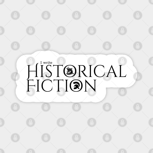 I write Historical Fiction Magnet by H. R. Sinclair