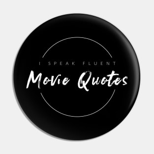 I Speak Fluent Movie Quotes Pin