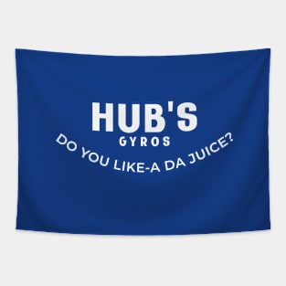 Hub's Gyros - Do you like-a da juice? Tapestry