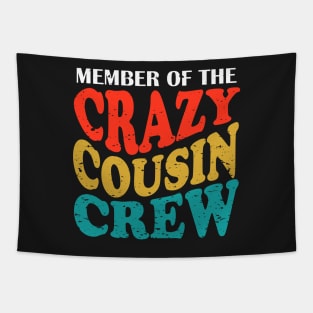 Member Of The Crazy Cousin Crew Tapestry