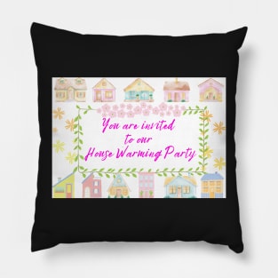 House Warming Party Pillow