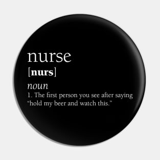 Nurse Definition Funny Hold My Beer Gift Pin