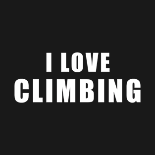 I love Climbing - Bouldering Gift T-Shirt